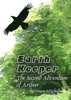 Earthkeeper - the Second Adventure of Arthur 1