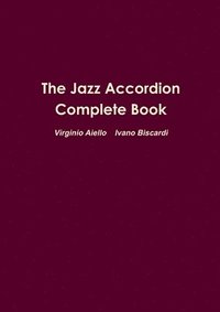 bokomslag The Jazz Accordion Complete Book