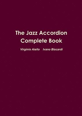 bokomslag The Jazz Accordion Complete Book