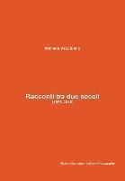 Racconti Tra Due Secoli (1996-2016) 1