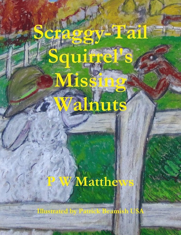 Peter Matthews - Scraggy-Tail Squirrel's Missing Walnuts, Häftad