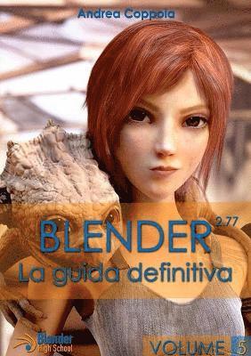 bokomslag Blender - La Guida Definitiva - Volume 5