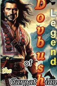 bokomslag Dovbush: Legend of the Carpathians