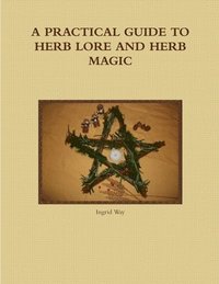 bokomslag Practical Guide to Herb Lore and Herb Magic