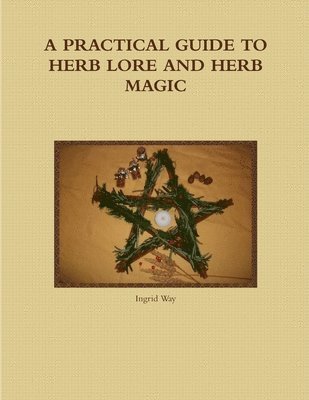 bokomslag Practical Guide to Herb Lore and Herb Magic