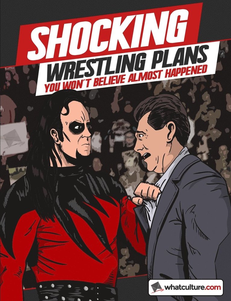 Shocking Wrestling Plans You Won't Believe Almost Happened 1