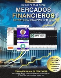 bokomslag MERCADOS FINANCIEROS, Estrategia Scalping 5-15 Minutos con Rendimiento de Ganancias a Partir de 500, $, £, Diarios y Hasta un 90% de Efectividad para