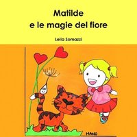 bokomslag Matilde e Le Magie Del Fiore