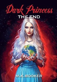bokomslag Dark Princess - The End