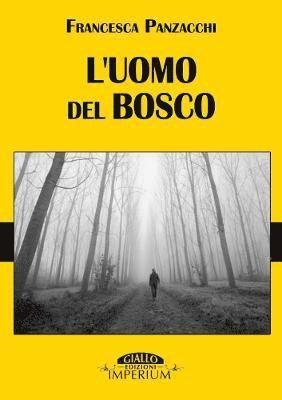 L'Uomo Del Bosco 1