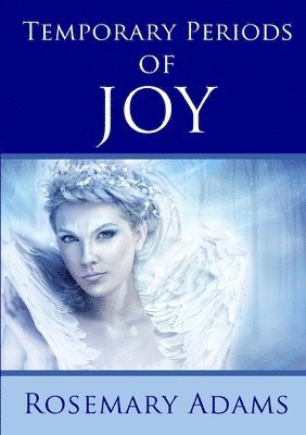 Temporary Periods of Joy 1
