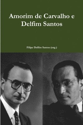 Amorim De Carvalho e Delfim Santos 1