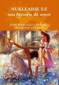 bokomslag Nuklearik Ez UNA Historia De Amor