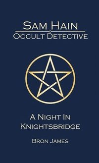 bokomslag Sam Hain - Occult Detective: #2 A Night in Knightsbridge