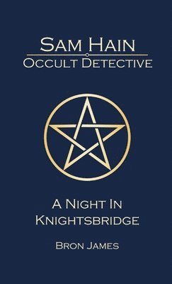 Sam Hain - Occult Detective: #2 A Night in Knightsbridge 1