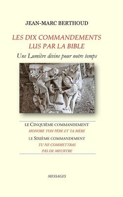 bokomslag LES DIX COMMANDEMENTS LUS PAR LA BIBLE - 5e Cdt Honore ton père et ta mère - 6e Cdt Tu ne commettras pas de meurtre