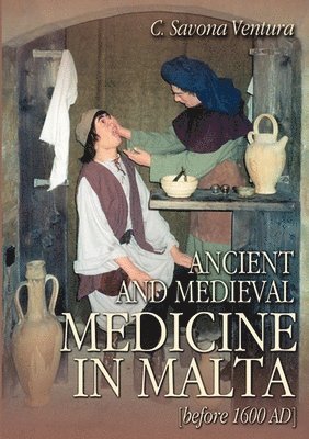 Ancient and Medieval Medicine in Malta [before 1600 AD] 1