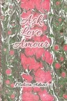 bokomslag A?k, Love, Amour