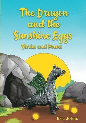 Eric Johns - Dragon and the Sunshine Eggs, Häftad