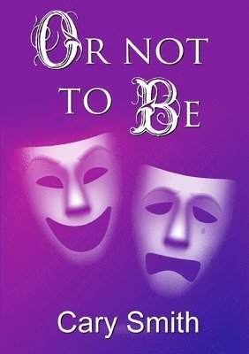 Cary Smith - Or Not to be, Häftad