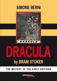 bokomslag Dracula by Bram Stoker the Mystery of the Early Editions