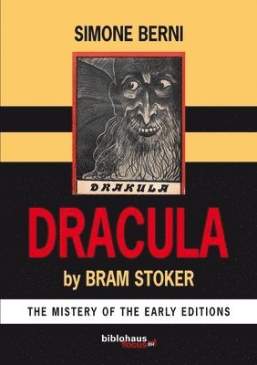 Dracula by Bram Stoker the Mystery of the Early Editions 1