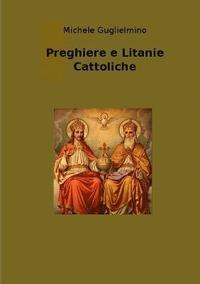 bokomslag Preghiere e Litanie Cattoliche - Edizione Successiva Alla 1