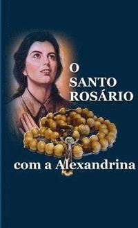 bokomslag O Santo Rosrio Com a Alexandrina