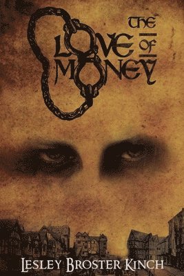 Lesley Broster Kinch - Love of Money, Häftad