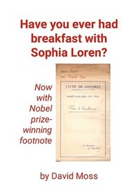 bokomslag Have you ever had breakfast with Sophia Loren?