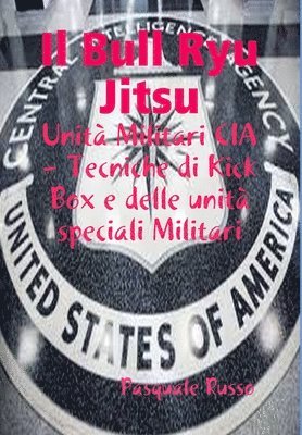 Il Bull Ryu Jitsu - UNITA Militari CIA 1