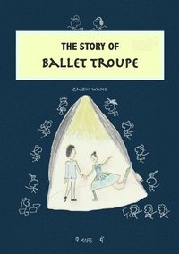bokomslag Story of Ballet Troupe