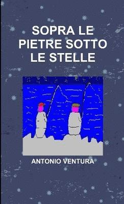 bokomslag Sopra Le Pietre Sotto Le Stelle