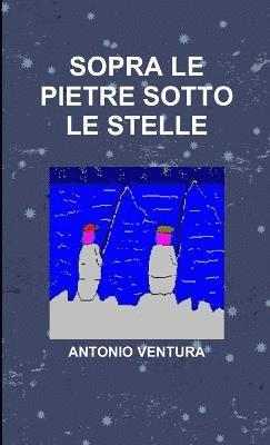 Sopra Le Pietre Sotto Le Stelle 1