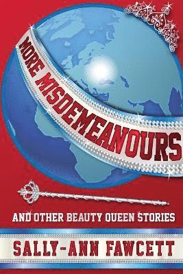 Sally-Ann Fawcett - More Misdemeanours - and Other Beauty Queen Stories, Häftad