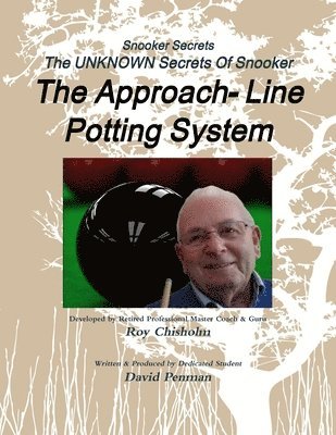 Snooker Secrets: the Approach-Line Potting System 1