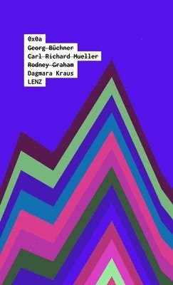 Dagmara Kraus, Rodney Graham, Georg Buchner, Carl Richard Mueller - Lenz, Häftad