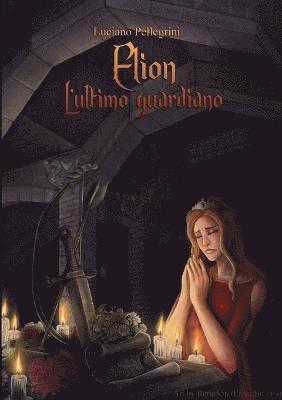 Elion - L'Ultimo Guardiano