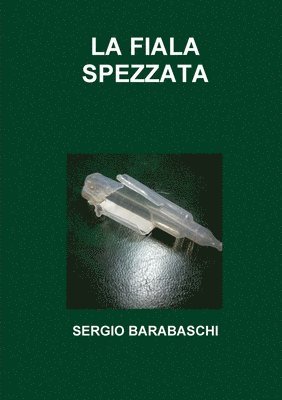 La Fiala Spezzata 1