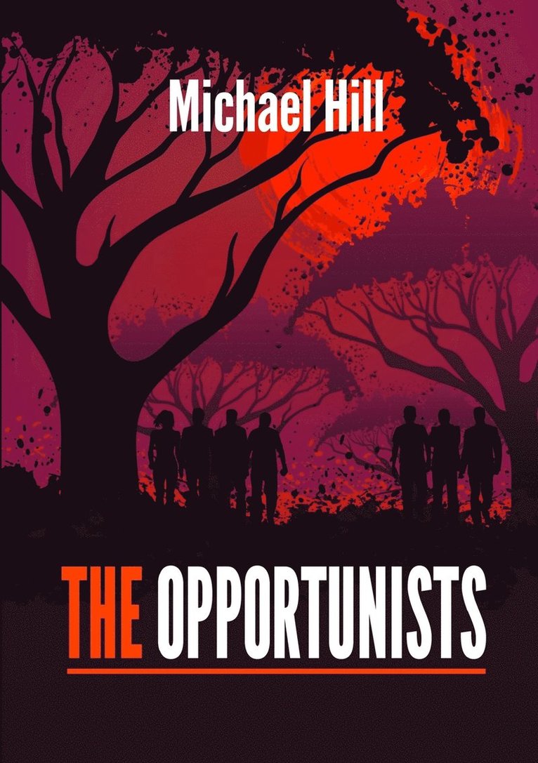 Michael Hill - Opportunists, Häftad