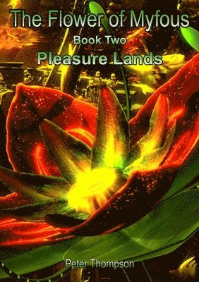 The Flower of Myfous 2 - Pleasure Lands 1