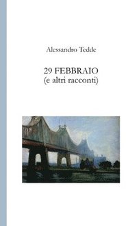 bokomslag 29 Febbraio (e Altri Racconti)