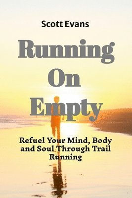 Scott Evans - Running on Empty, Häftad
