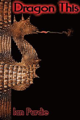 Ian Purdie - Dragon This, Häftad