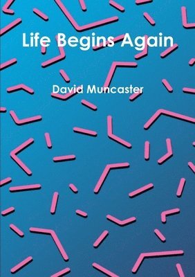 Life Begins Again 1