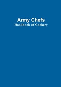 bokomslag Army Chef's Handbook of Cookery