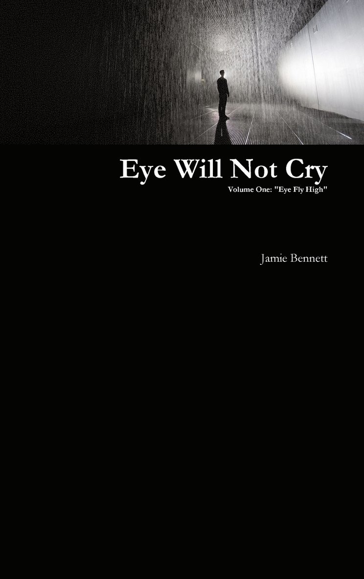 Eye Will Not Cry - Volume One 1