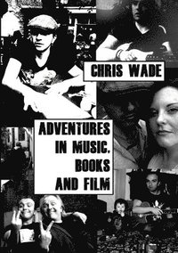 bokomslag Adventures in Music, Books and Film