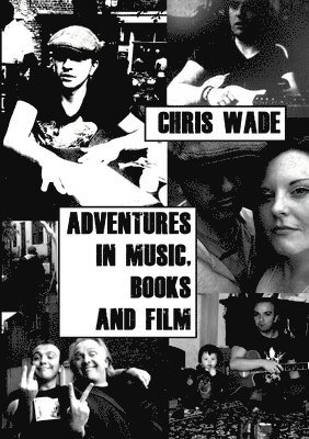 bokomslag Adventures in Music, Books and Film