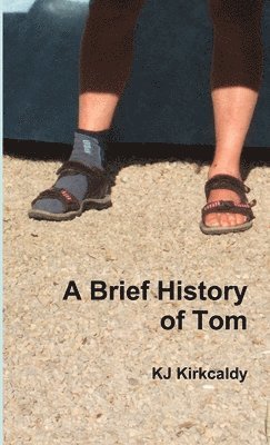 bokomslag A Brief History of Tom
